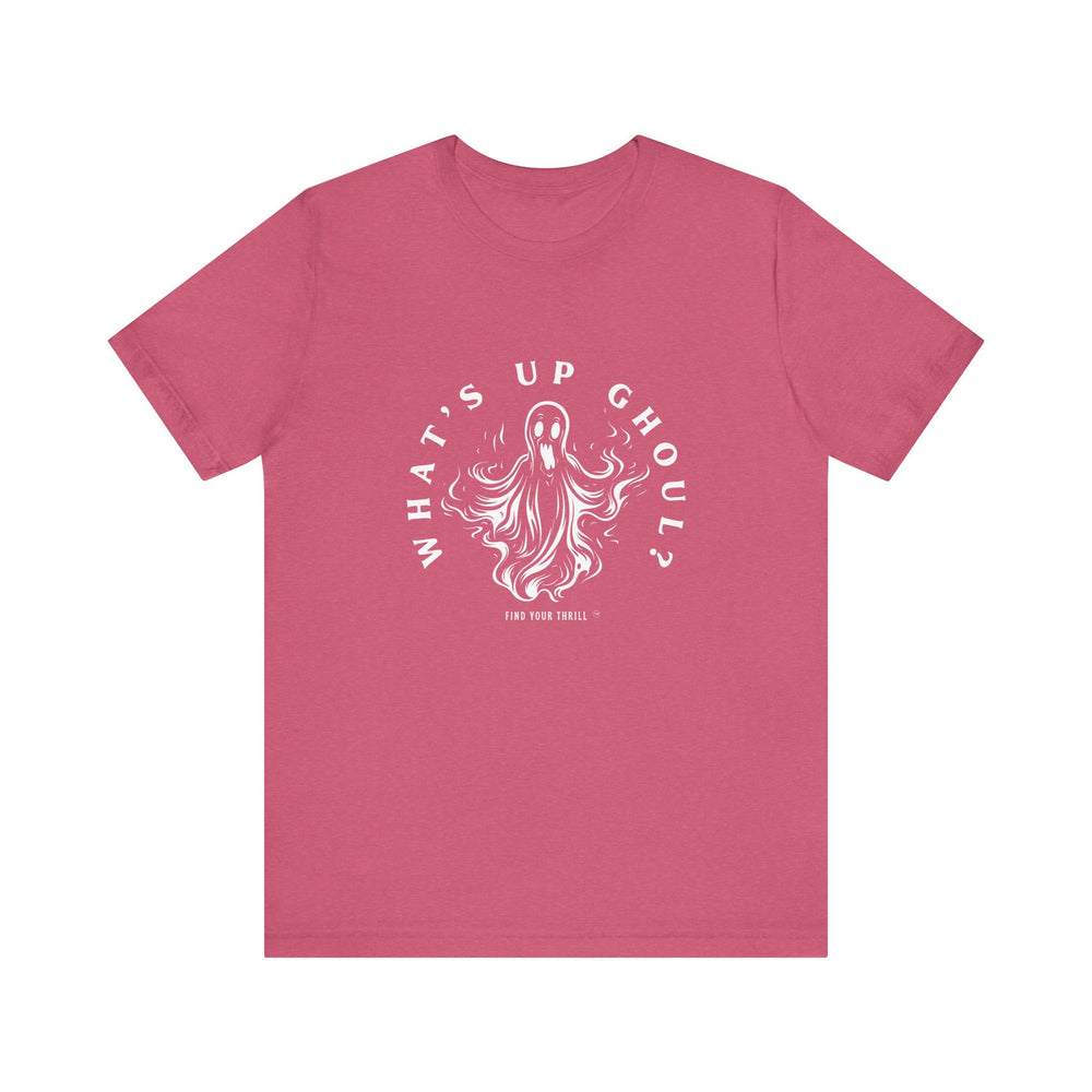 Whats Up Ghoul? Tee