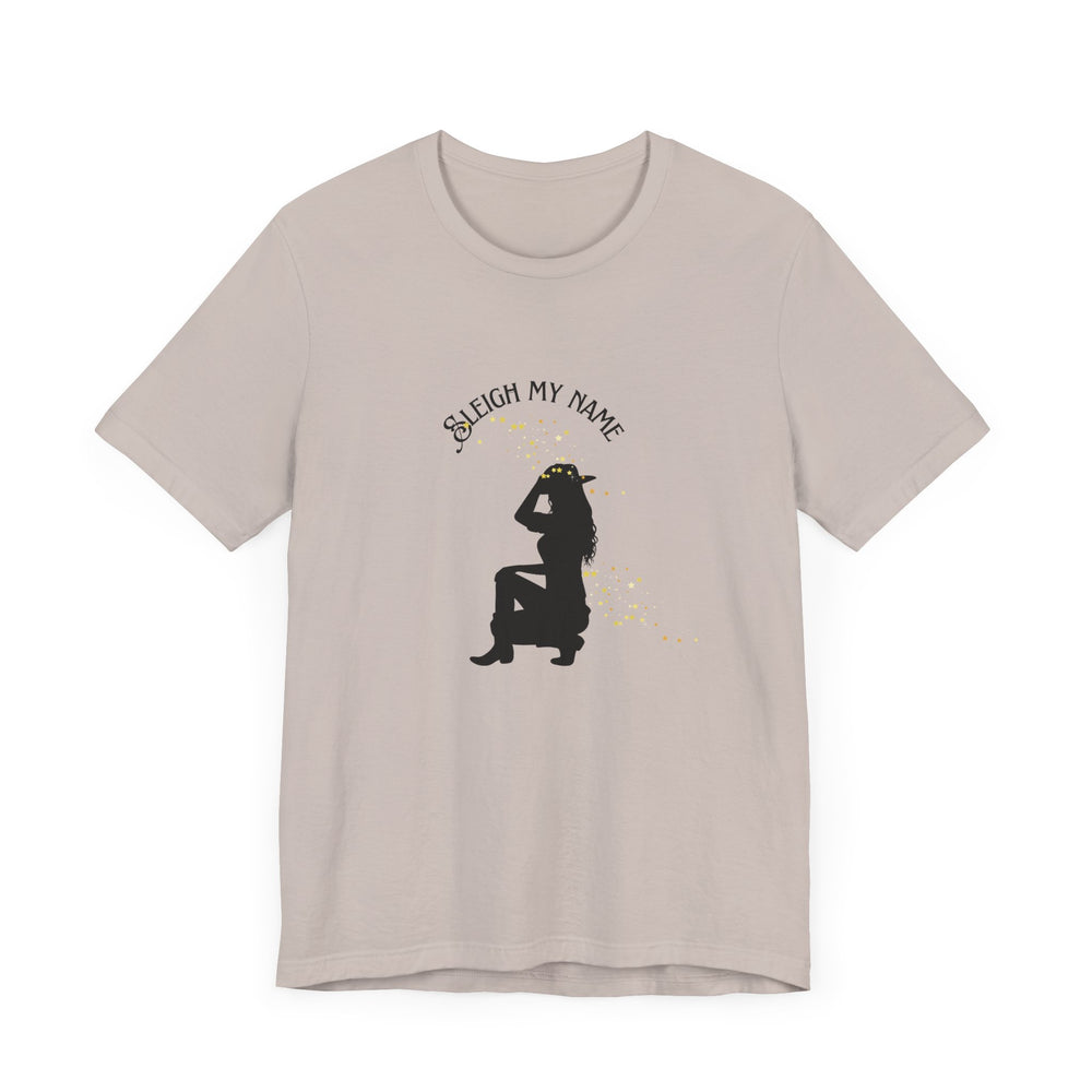 Sleigh My Name Holiday T-Shirt Cowgirl