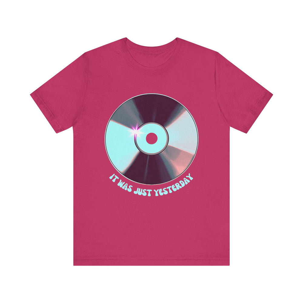 It Was Just Yesterday CD Tee