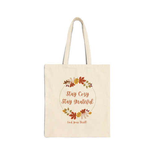 Stay Cozy Stay Grateful Cotton Canvas Tote Bag