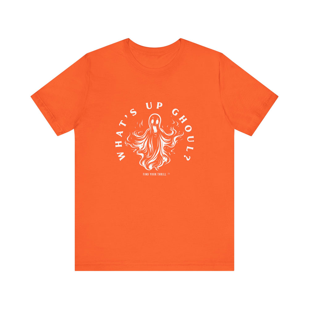 Whats Up Ghoul? Tee