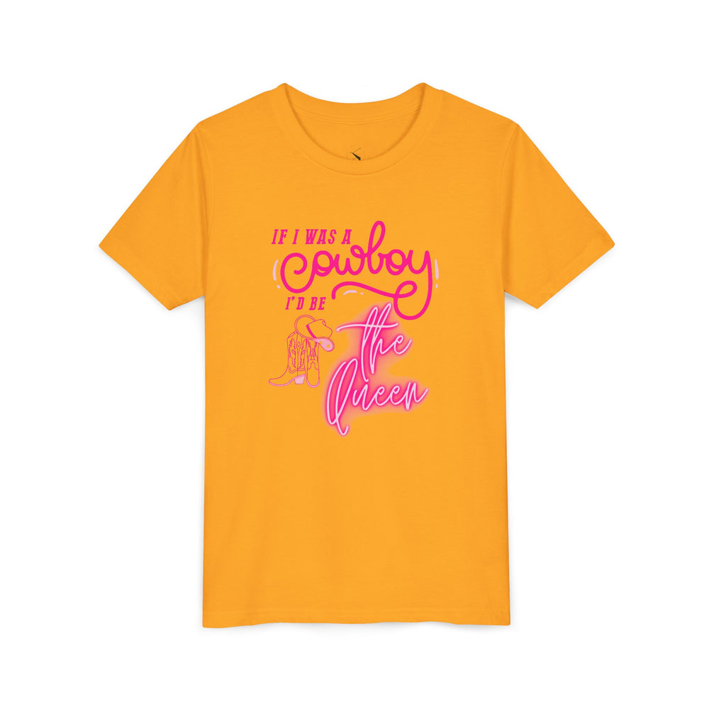 👑 If I Was A Cowboy, I'd Be The Queen – Youth Short Sleeve Tee 🤠