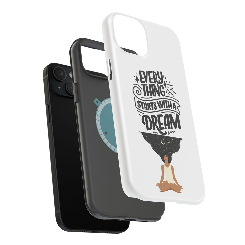 Every Thing Starts with a Dream iPhone 13/14/15/16 Magnetic Tough Cases