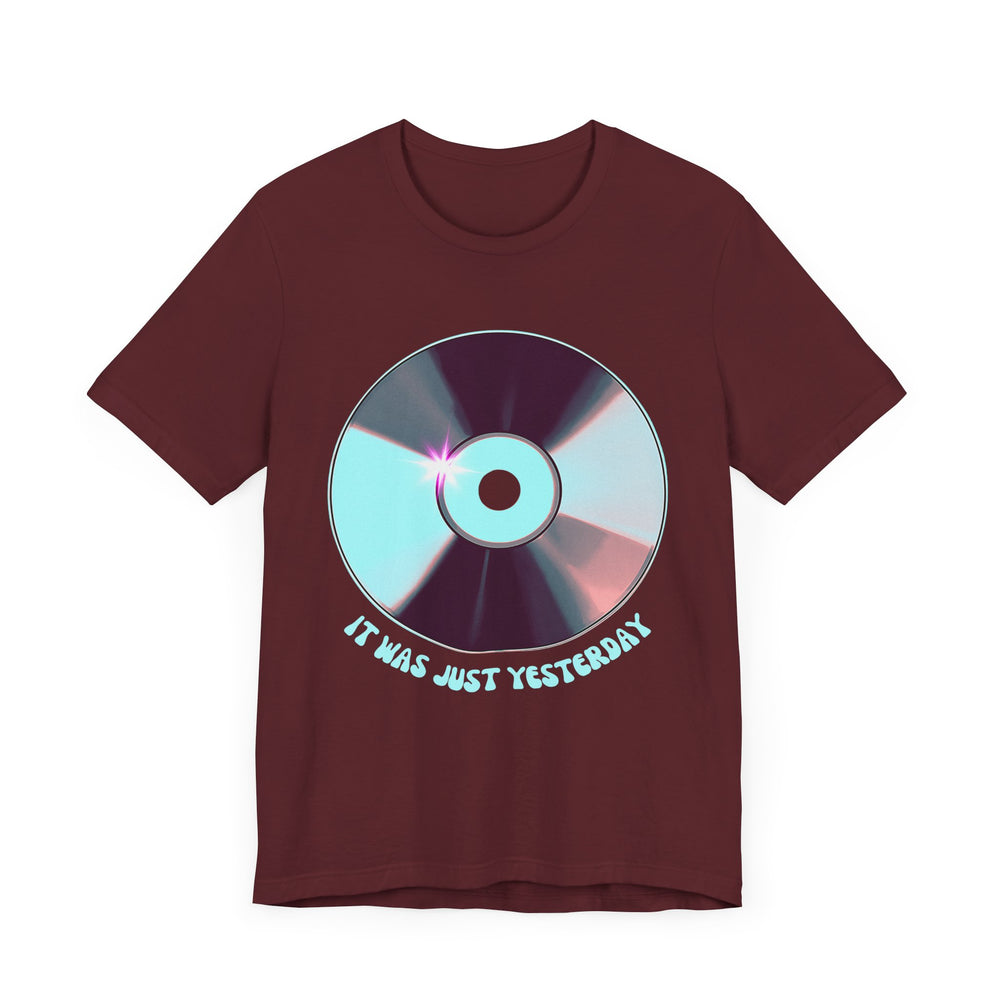 It Was Just Yesterday CD Tee