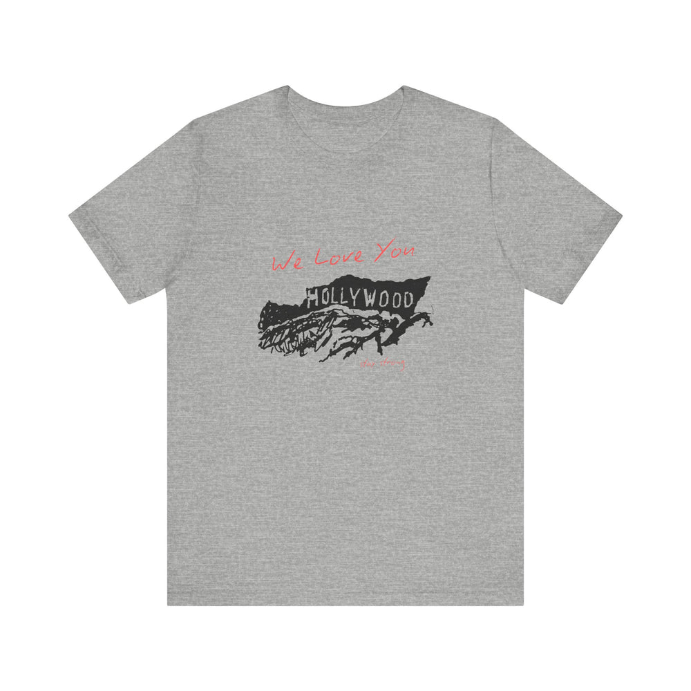 We Love You, Hollywood, Stay Strong (LA Fire Relief Fund) Men's T