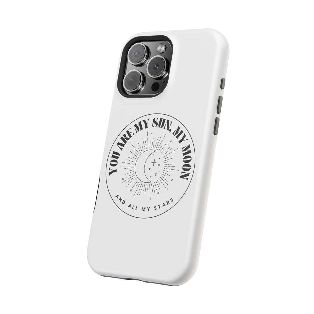 You Are My Sun, My Moon, and All My Stars Magnetic Tough Case – Cosmic Protection for Your iPhone 14, 15, 16 ☀️🌙✨