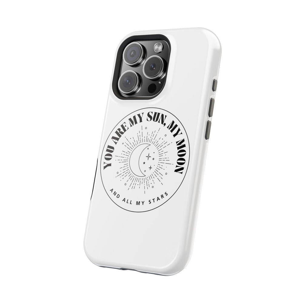 You Are My Sun, My Moon, and All My Stars Magnetic Tough Case – Cosmic Protection for Your iPhone 14, 15, 16 ☀️🌙✨