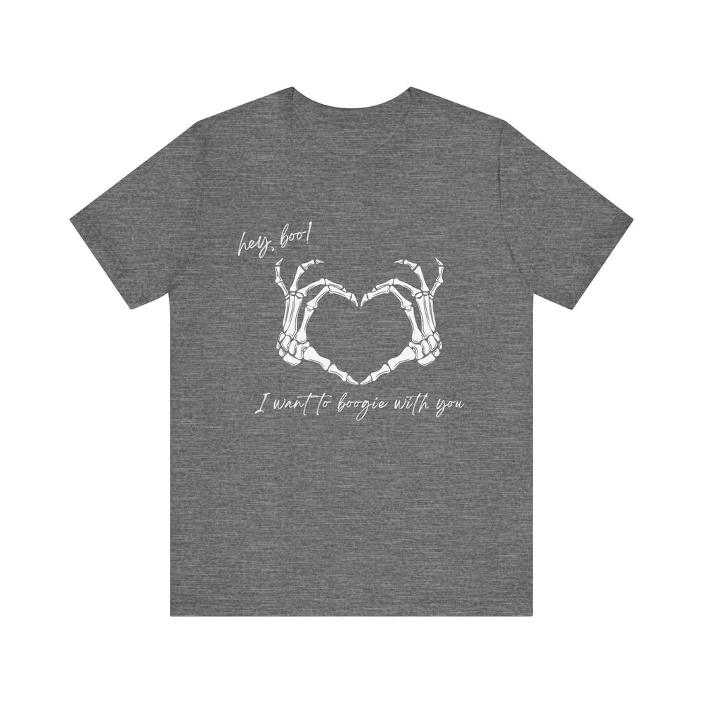 Hey boo! I want to boogie with you - Short Sleeve Tee