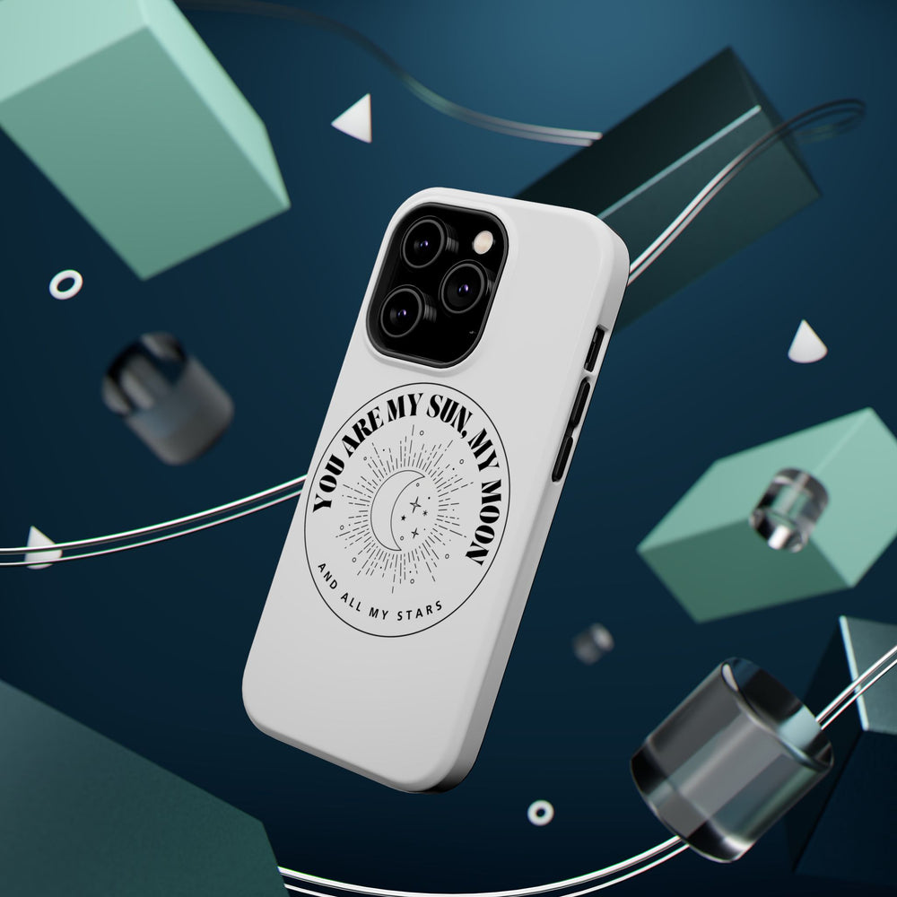 You Are My Sun, My Moon, and All My Stars Magnetic Tough Case – Cosmic Protection for Your iPhone 14, 15, 16 ☀️🌙✨