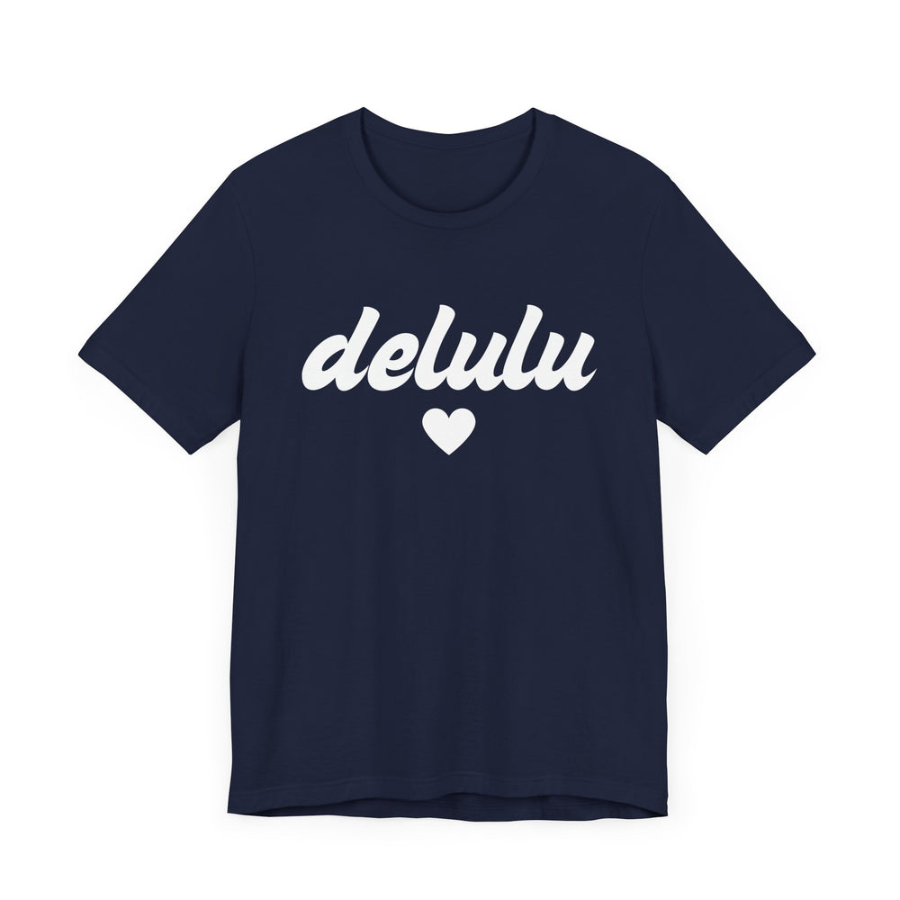 Delulu heart - Unisex Jersey Short Sleeve Tee