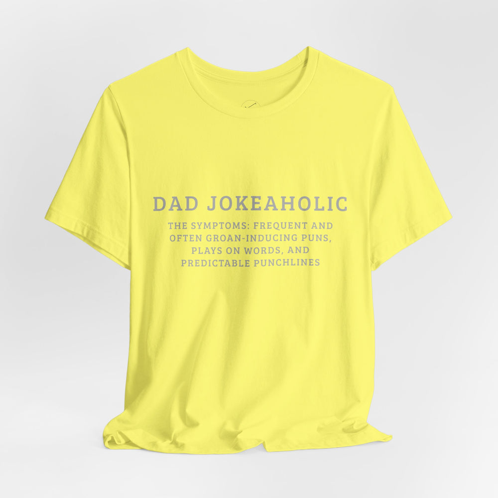 Dad Jokeaholic Short Sleeve Tee