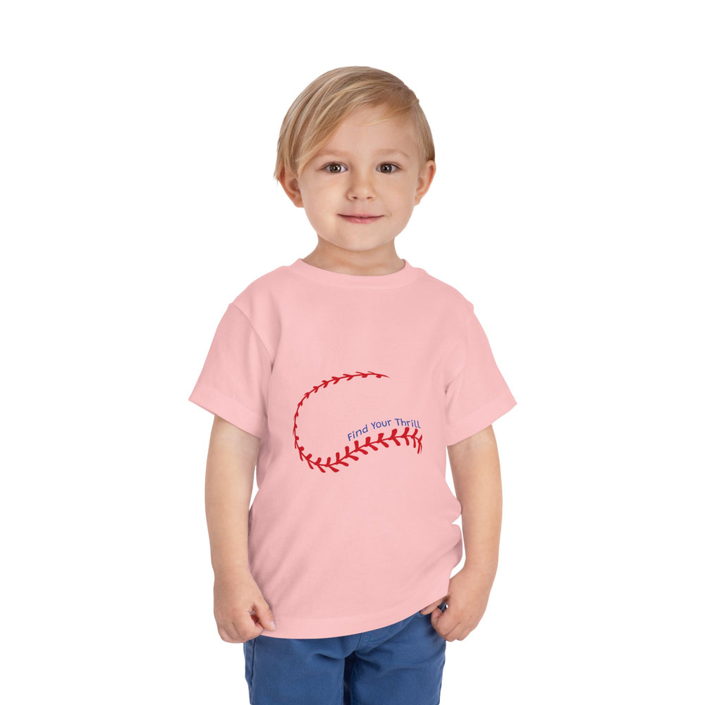 Find Your Thrill Baseball Toddler Short Sleeve Tee
