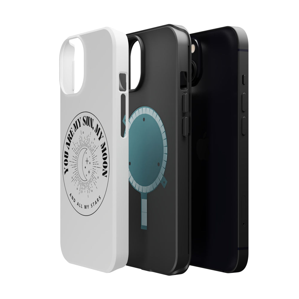 You Are My Sun, My Moon, and All My Stars Magnetic Tough Case – Cosmic Protection for Your iPhone 14, 15, 16 ☀️🌙✨