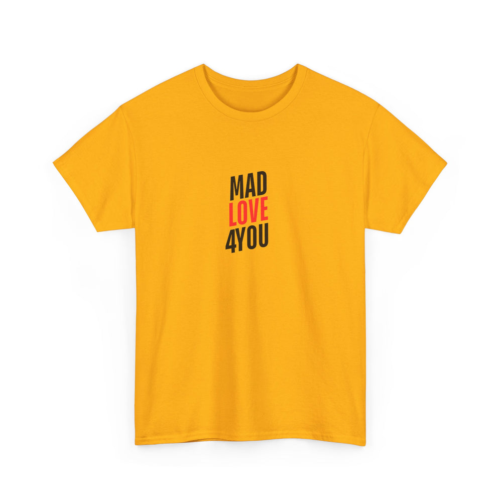 Mad Love 4 You Men's Heavy Cotton Tee