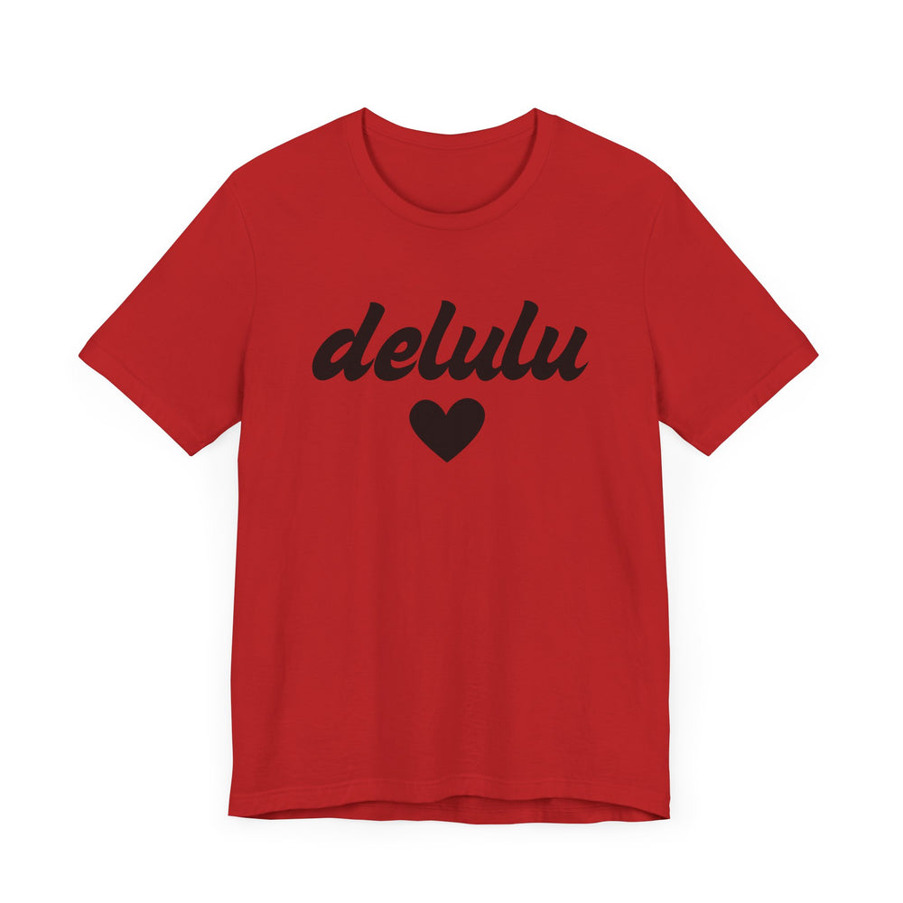 Delulu heart - Unisex Jersey Short Sleeve Tee