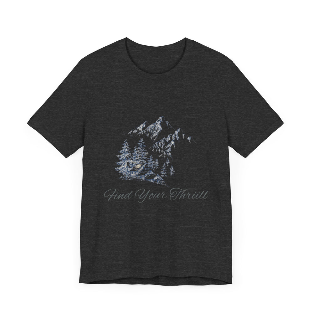 Find Your Thrill - Mountains & Cabin Unisex Jersey Short Sleeve Tee
