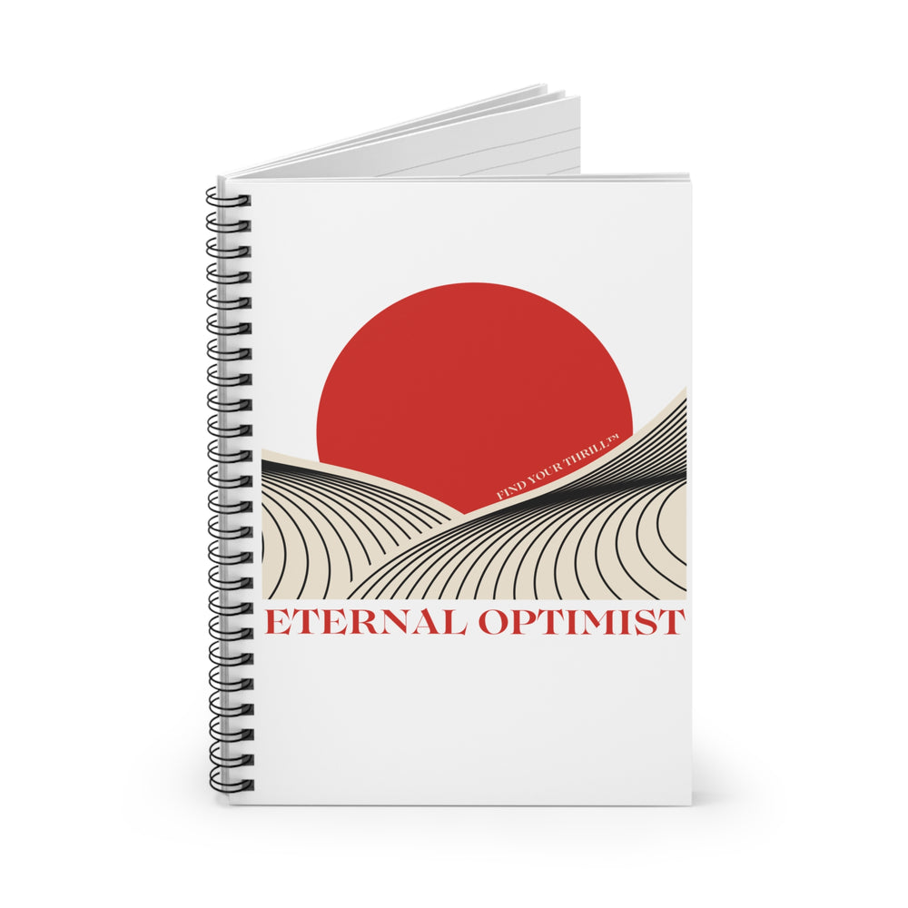 Eternal Optimist- Spiral Notebook