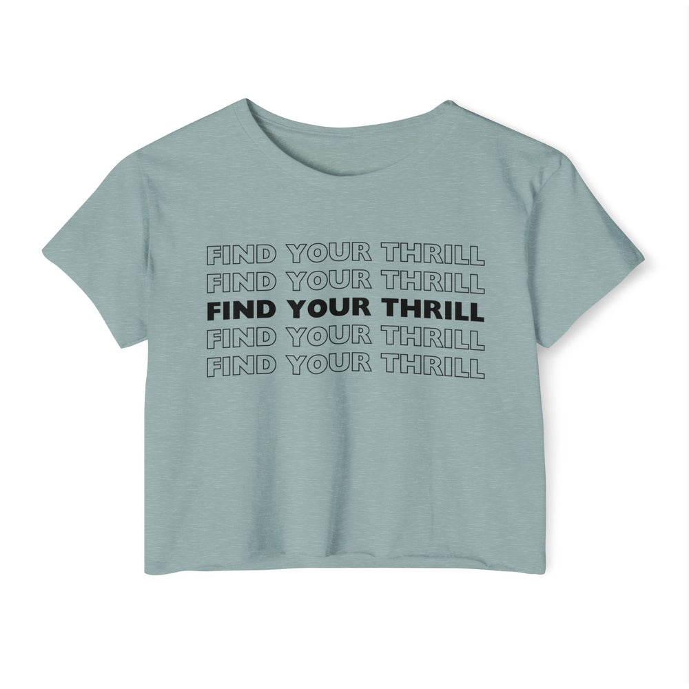 Find Your Thrill (on repeat) Women's Festival Crop Top
