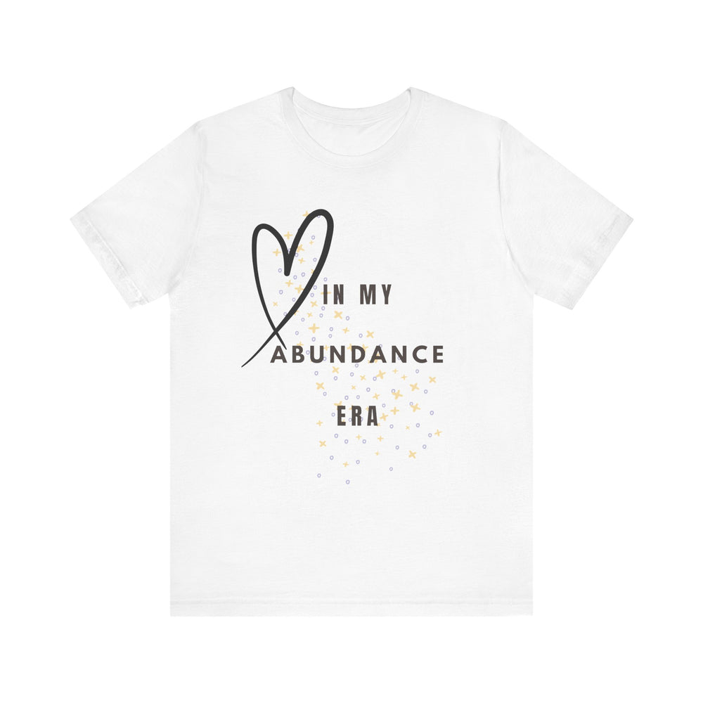 In my abundance era - Short Sleeve Tee