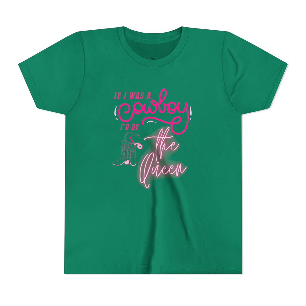 👑 If I Was A Cowboy, I'd Be The Queen – Youth Short Sleeve Tee 🤠