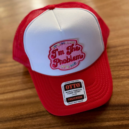 I'm The Problem Trucker Hat