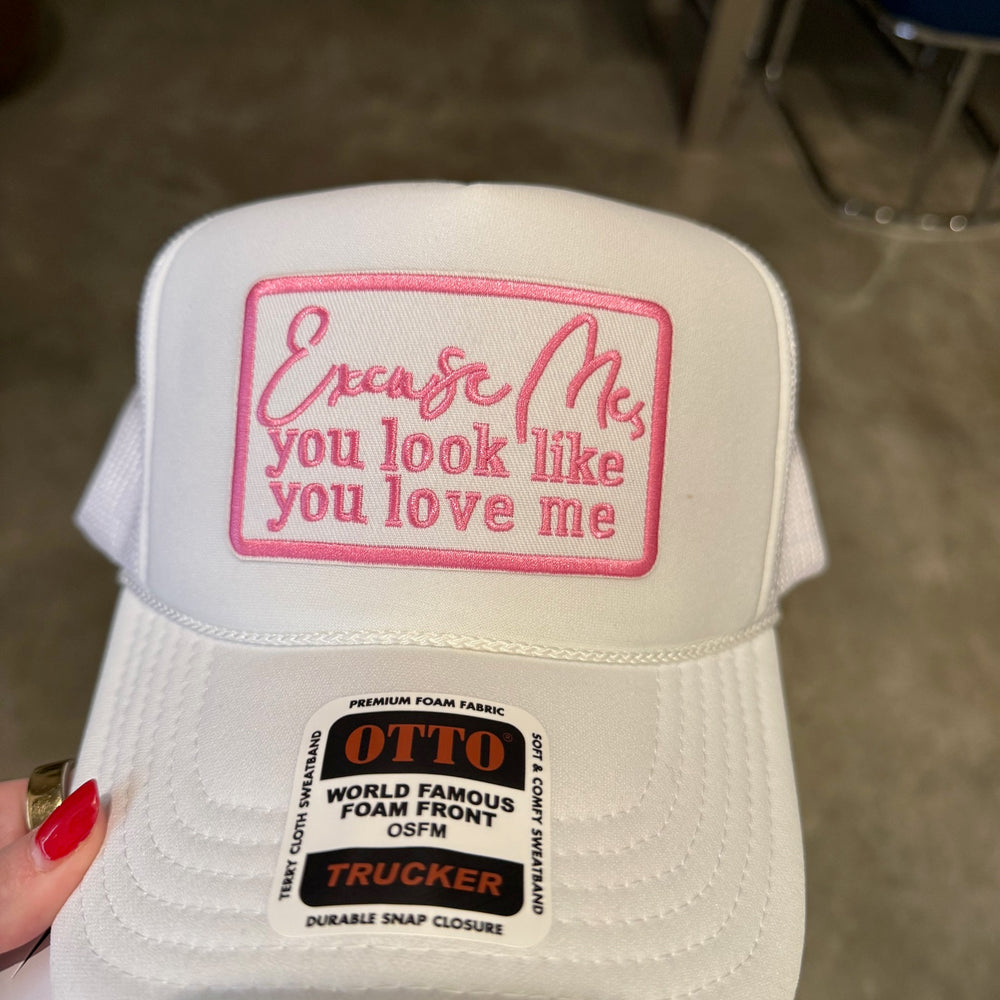 Excuse Me, You Look Like You Love Me Trucker Hat