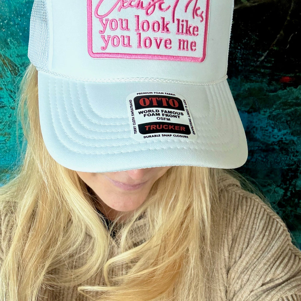 Excuse Me, You Look Like You Love Me Trucker Hat